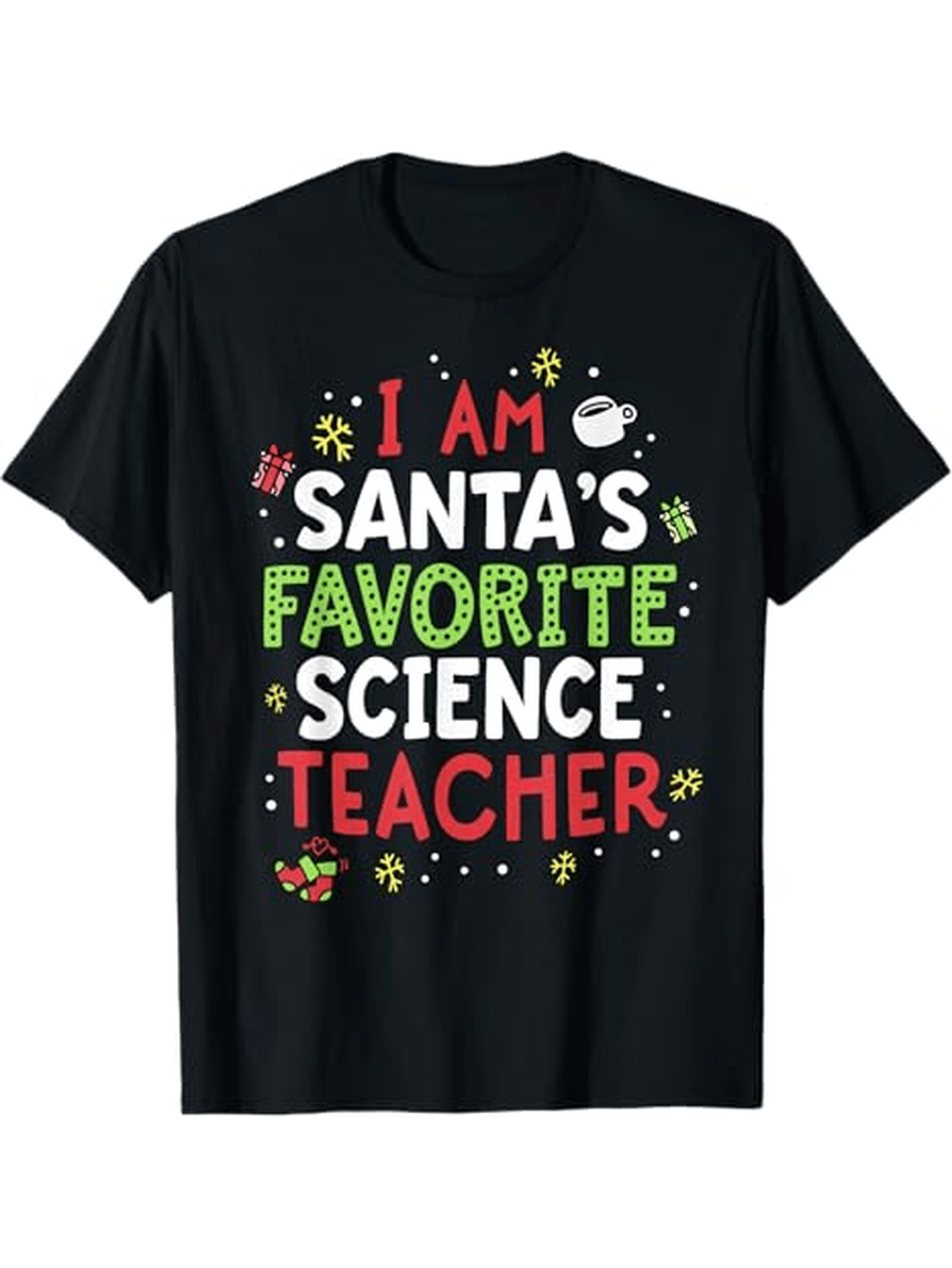 Men's Graphic T-Shirt I Am Santas Favorite Science Teacher Surrounded By Festive Holiday Elements Shirt
