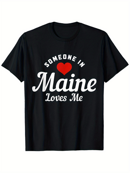 Men's Graphic T-Shirt Someone In Maine Loves Me With Bold Cursive White And Red Heart Design T Shirt