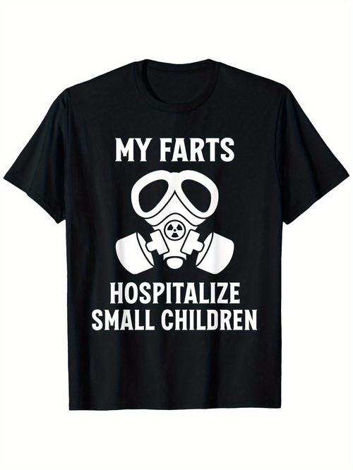 Men's Graphic T-Shirt My Farts Hospitalize Small Children Bold Gas Mask Graphic
