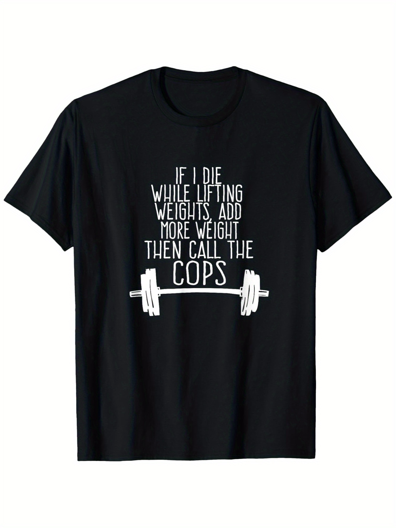 Men's Graphic T-Shirt If I Die While Lifting White Barbell With Motivational Gym Quote T Shirt