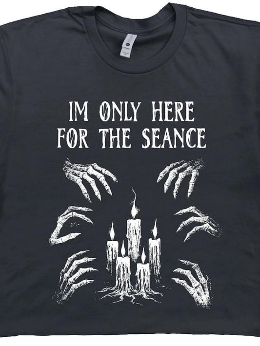 Men's Graphic T-Shirt Im Only Here For The Seance Creepy Candlelight With Bony Skeleton Hands And Flames