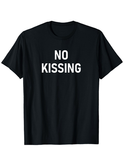 Men's Graphic T-Shirt No Kissing Bold Simple Typography On Plain Black Fabric T Shirt