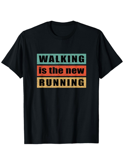 Men's Graphic T-Shirt Walking Is The New Running Bold Letter Blocks On Classic Shirt