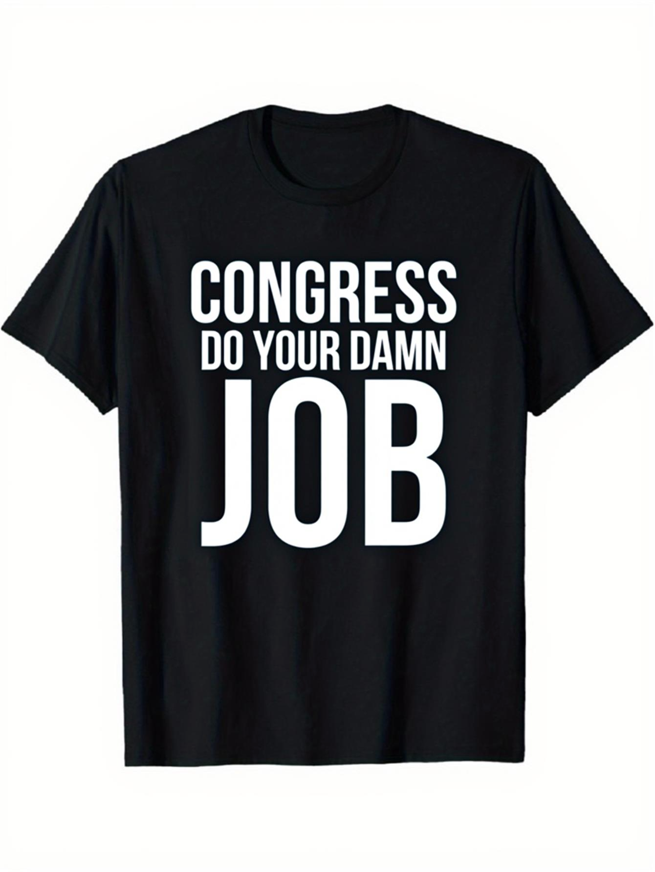 Men's Graphic T-Shirt Congress Do Your Damn Job Bold White Letters On Black Shirt