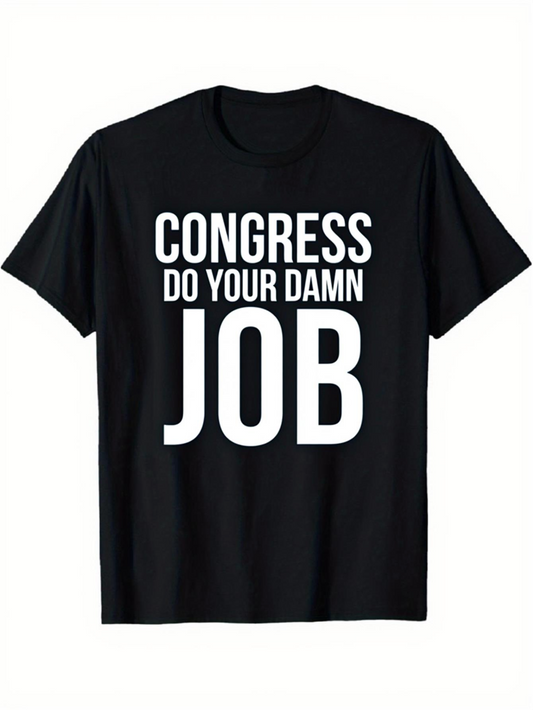 Men's Graphic T-Shirt Congress Do Your Damn Job Bold White Letters On Black Shirt