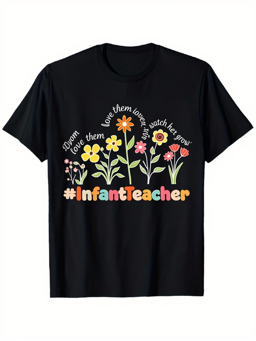 Men's Graphic T-Shirt Infant Teacher Blooming Flowers With Colorful Lettering Cute Garden
