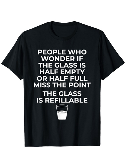 Men's Graphic T-Shirt The Glass Is Refillable With Minimalist Lettering And Lonely Milk Glass Centerpiece