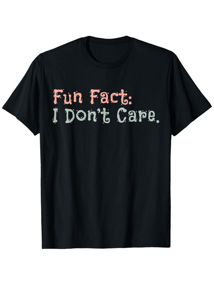Men's Graphic T-Shirt Fun Fact I Do Not Care Humorous Statement Bold White Lettering T Shirt