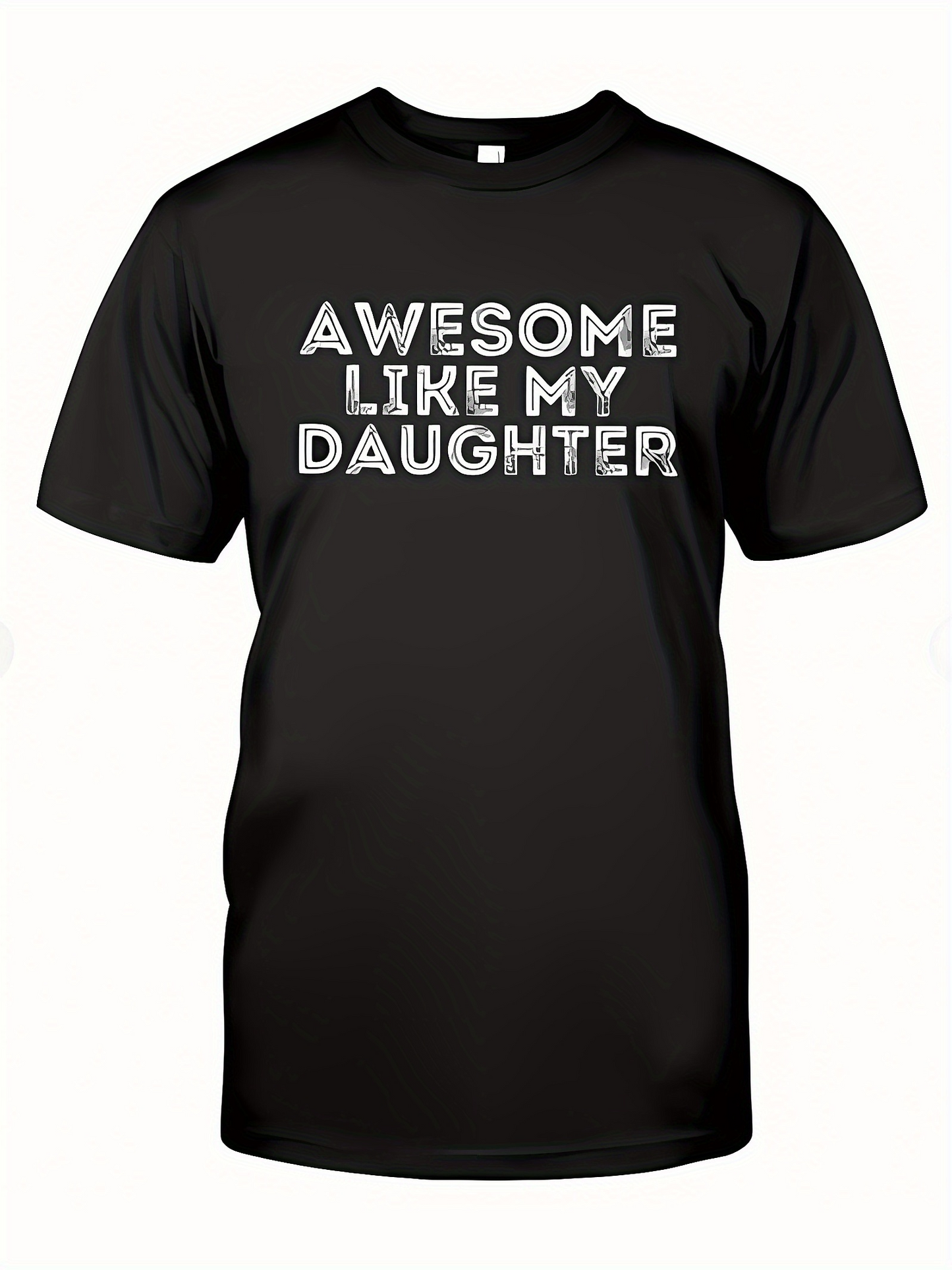 Men's Graphic T-Shirt Awesome Like My Daughter Bold White Letters On Plain Black Shirt