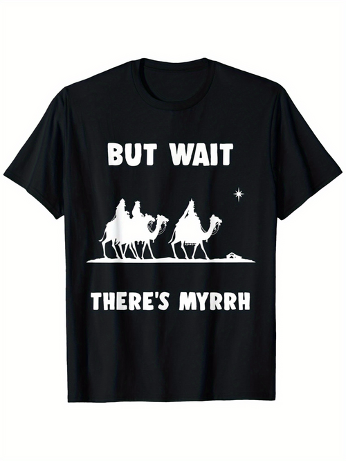 Men's Graphic T-Shirt But Wait Theres Myrrh Silhouetted Wise Men Camels With Distant Star Night Desert