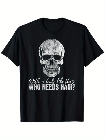 Men's Graphic T-Shirt With A Body Like This Who Needs Hair Grunge Skull On Black T Shirt