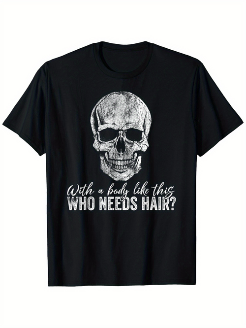 Men's Graphic T-Shirt With A Body Like This Who Needs Hair Grunge Skull On Black T Shirt