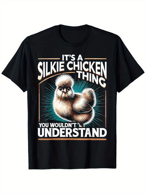 Men's Graphic T-Shirt Its A Silkie Chicken Thing You Wouldnt Understand Fluffy Bird Surrounded By Radiant Light Silkie Chicken
