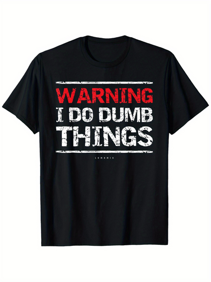 Men's Graphic T-Shirt Warning I Do Dumb Things Vintage Distressed Effect On Black Cotton Shirt