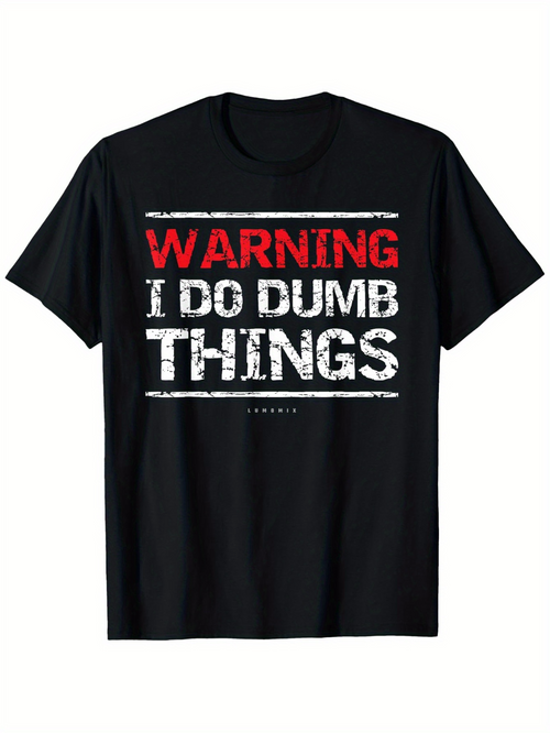Men's Graphic T-Shirt Warning I Do Dumb Things Vintage Distressed Effect On Black Cotton Shirt