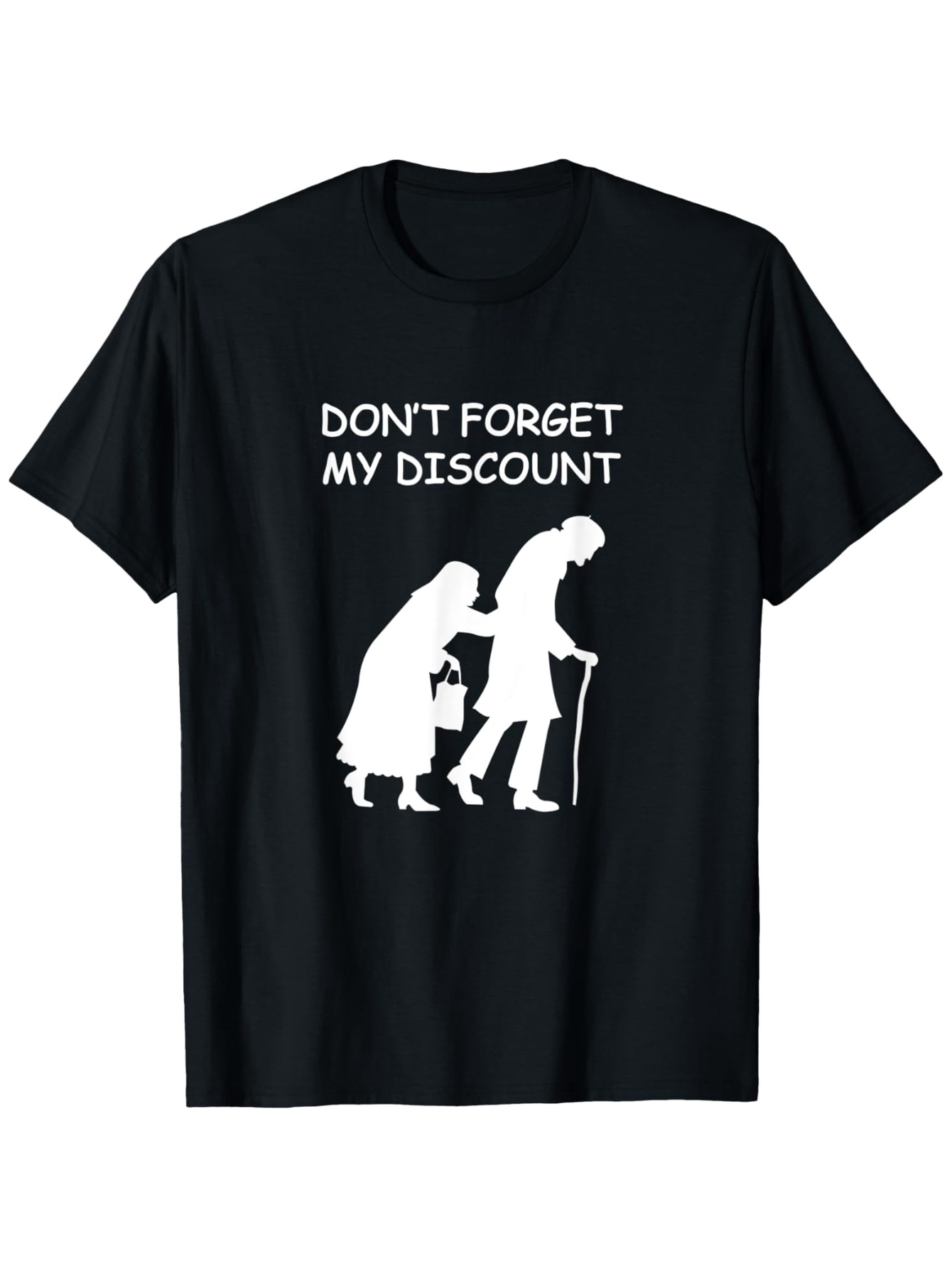 Men's Graphic T-Shirt Dont Forget My Discount With Elderly Figures Walking Silhouette