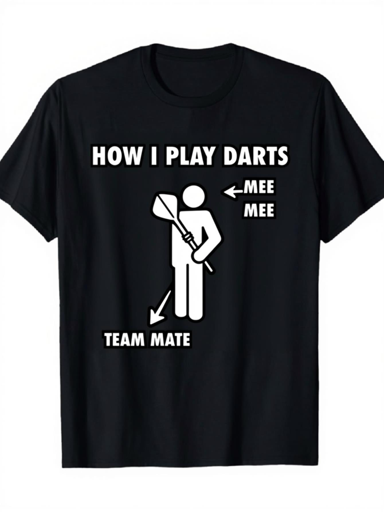 Men's Graphic T-Shirt How I Play Darts Stick Figure With Text Arrow Team Mate Player