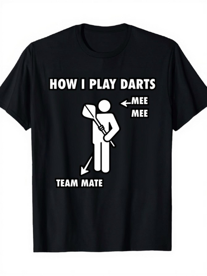 Men's Graphic T-Shirt How I Play Darts Stick Figure With Text Arrow Team Mate Player