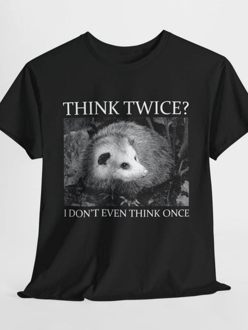 Men's Graphic T-Shirt Think Twice I Dont Even Think Once Resting Opossum Among Forest Ground Foliage Leaves