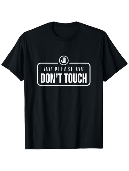Men's Graphic T-Shirt Please Dont Touch Simple White Letters And Warning Sign On Black Shirt