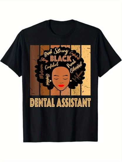 Men's Graphic T-Shirt Strong Proud Confident Woman Art Featuring Dental Assistant