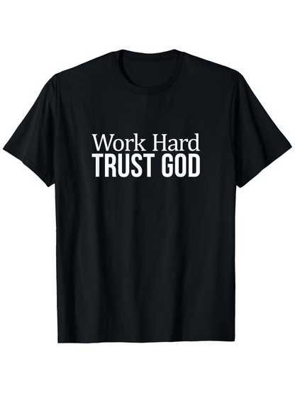 Men's Graphic T-Shirt Work Hard Trust God Motivational Bold Lettering Faith Message T Shirt