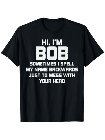 Men's Graphic T-Shirt Hi Im Bob Bold Letters Joke Statement With Playful Humor