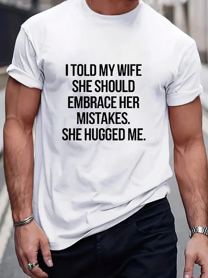 Men's Graphic T-Shirt Embrace Her Mistakes With Black Bold Statement Letters On White Fabric Shirt