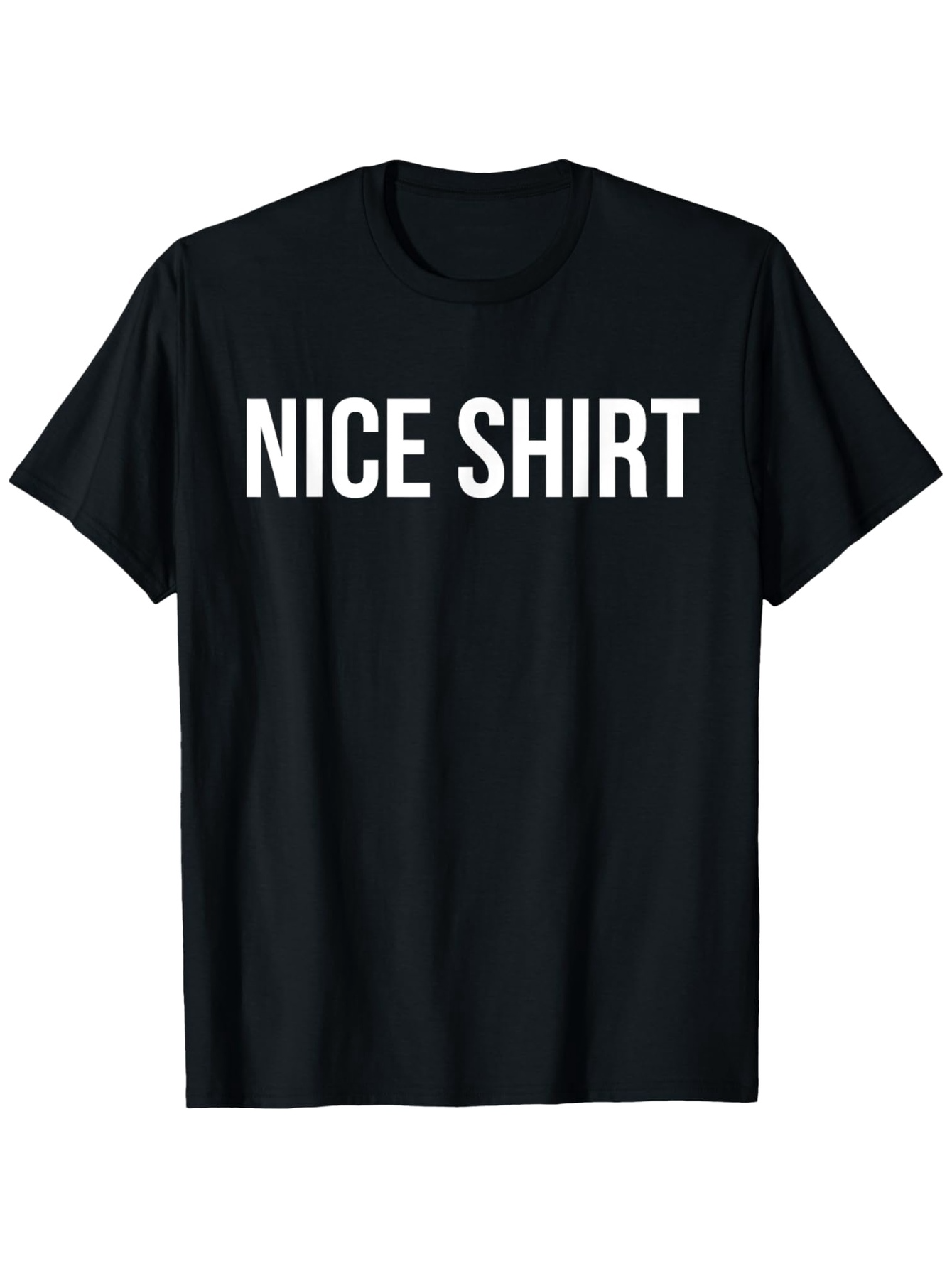 Men's Graphic T-Shirt Nice Shirt Bold White Letters On Classic Minimalist Black Tee Shirt