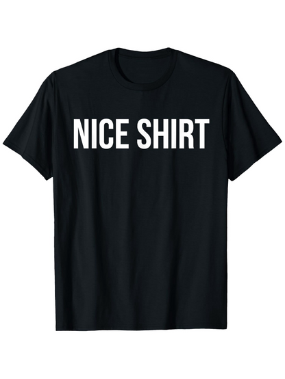 Men's Graphic T-Shirt Nice Shirt Bold White Letters On Classic Minimalist Black Tee Shirt