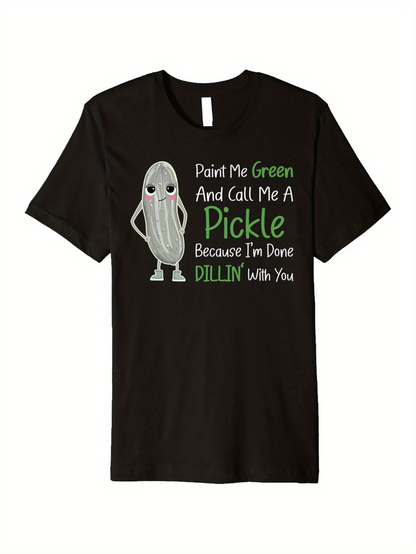 Men's Graphic T-Shirt Paint Me Green Humorous Phrase With Cartoon Pickle Character