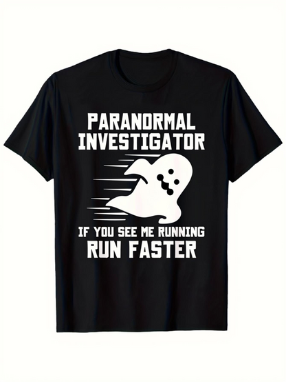 Men's Graphic T-Shirt Paranormal Investigator If You See Me Running Run Faster With Speeding Cartoon Ghost