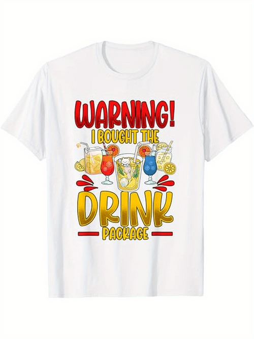 Men's Graphic T-Shirt Warning I Bought The Drink Package With Colorful Fruit Cocktails