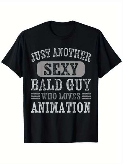Men's Graphic T-Shirt Just Another Sexy Bald Guy Who Loves Animation Vintage Bold Typography Statement T Shirt