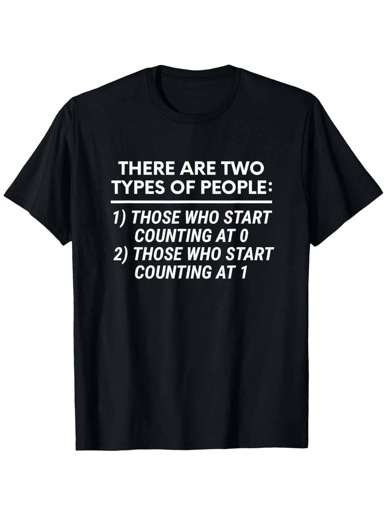 Men's Graphic T-Shirt There Are Two Types Of People Counting Starts At Zero Or One T Shirt