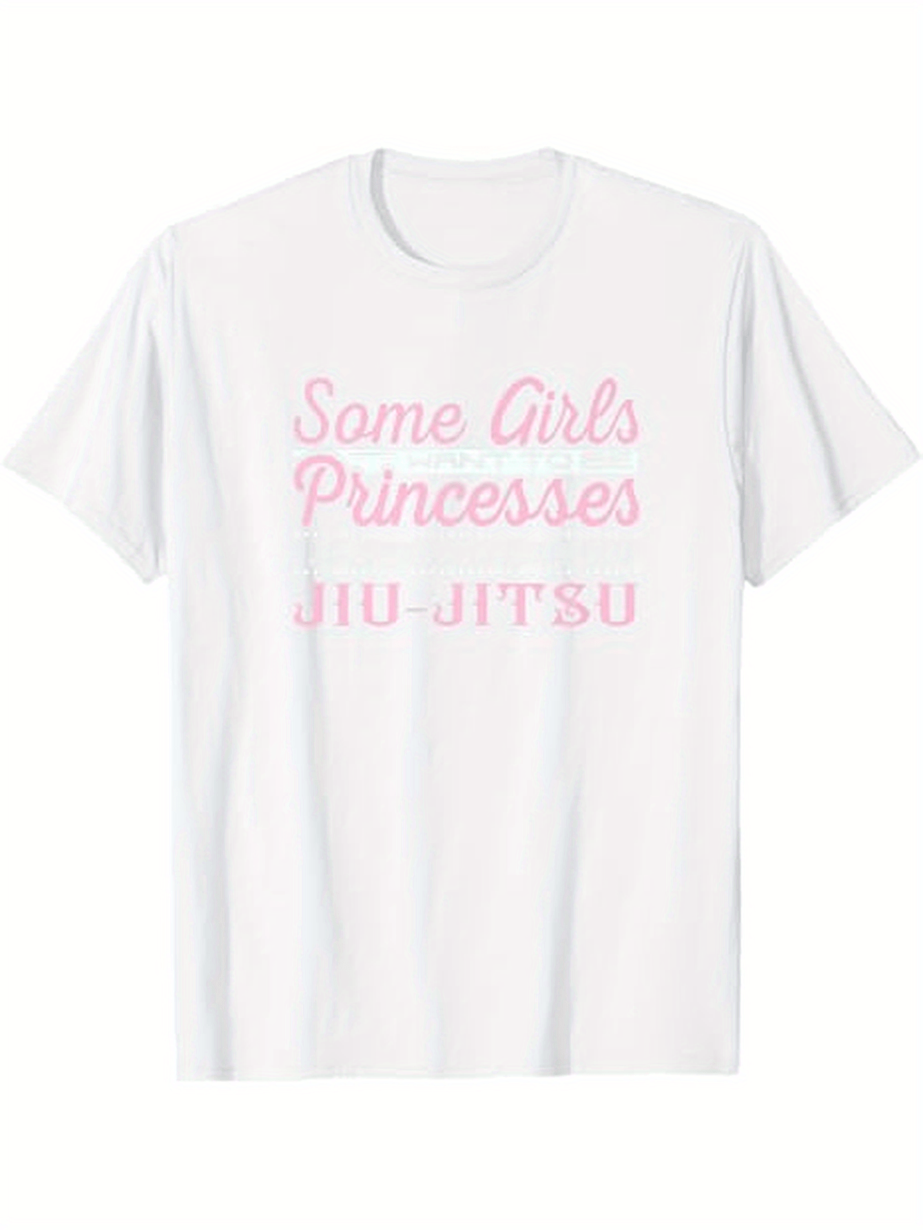 Men's Graphic T-Shirt Some Girls Princesses Jiu Jitsu Soft Pink Handwritten Letters With Minimalist Style Statement Text
