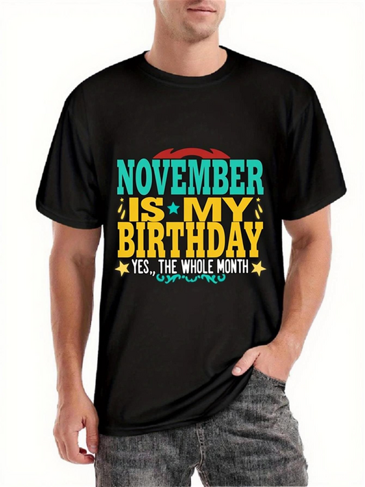 Men's Graphic T-Shirt November Is My Birthday Whole Month Celebration Statement