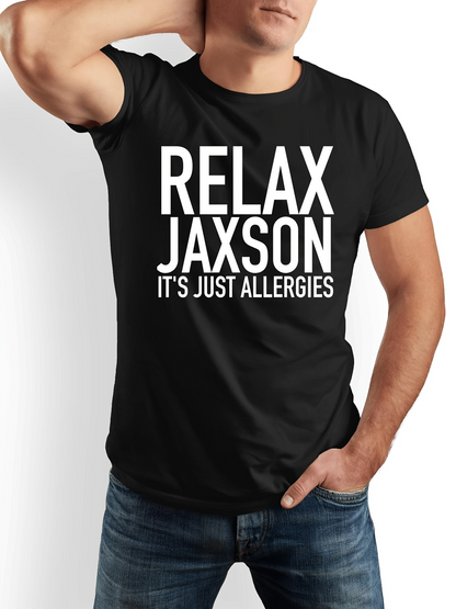 Men's Graphic T-Shirt Relax Jaxson Its Just Allergies Large White Bold Lettering Humorous Slogan On Black T Shirt