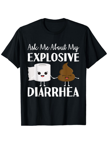 Men's Graphic T-Shirt Ask Me About My Explosive Diarrhea Smiling Toilet Paper Next To Cartoon Poop
