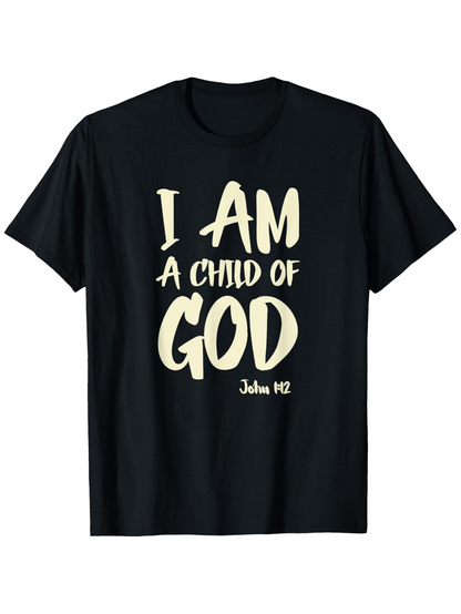 Men's Graphic T-Shirt I Am A Child Of God Bold Lettering On Solid Black Cotton T Shirt