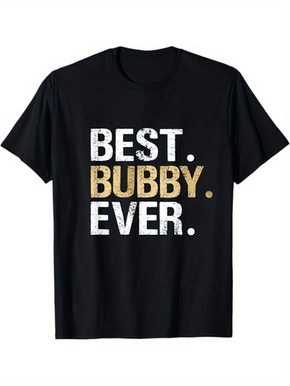 Men's Graphic T-Shirt Best Bubby Ever Bold Lettering On Black Cotton T Shirt