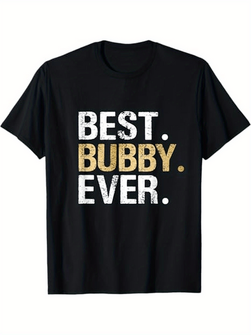 Men's Graphic T-Shirt Best Bubby Ever Bold Lettering On Black Cotton T Shirt
