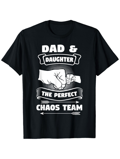 Men's Graphic T-Shirt Dad Daughter Perfect Chaos Team With Fist Bump Surrounded By Bold Letters Hand