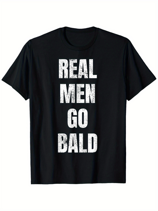 Men's Graphic T-Shirt Real Men Go Bald Bold White Lettering Black T Shirt