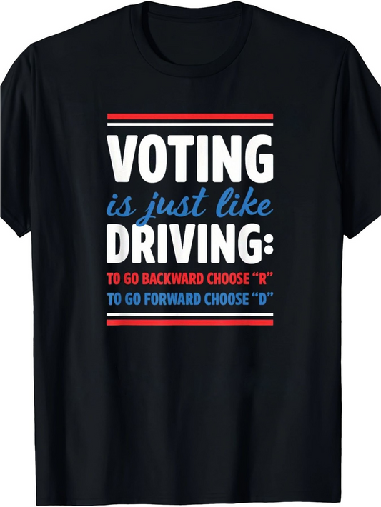 Men's Graphic T-Shirt Voting Is Just Like Driving Political Humor Quote On Black T Shirt