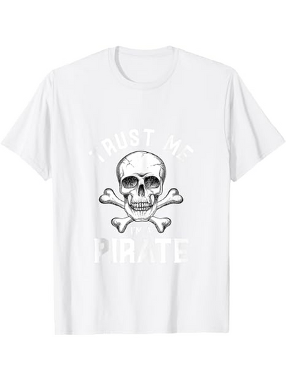 Men's Graphic T-Shirt Trust Me Pirate With Skull And Crossbones Graphic Pirate