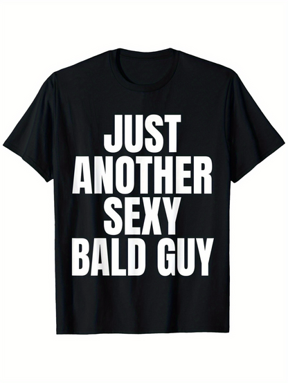 Men's Graphic T-Shirt Just Another Sexy Bald Guy Bold White Block Letters Black Tee