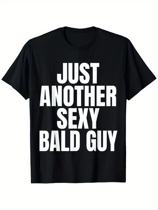 Men's Graphic T-Shirt Just Another Sexy Bald Guy Bold White Block Letters Black Tee