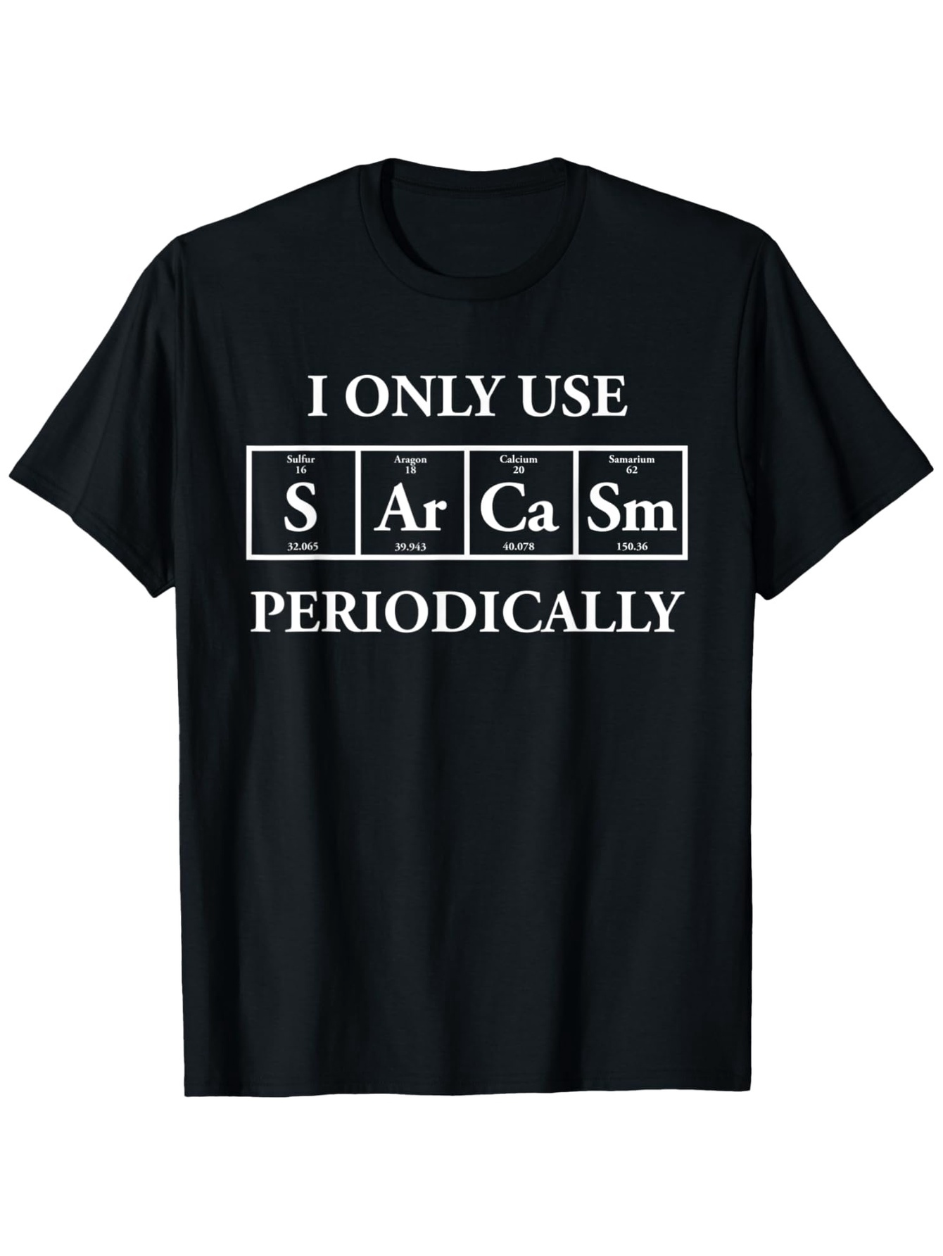 Men's Graphic T-Shirt I Only Use Periodically Elements Inspired Chemistry Table T Shirt