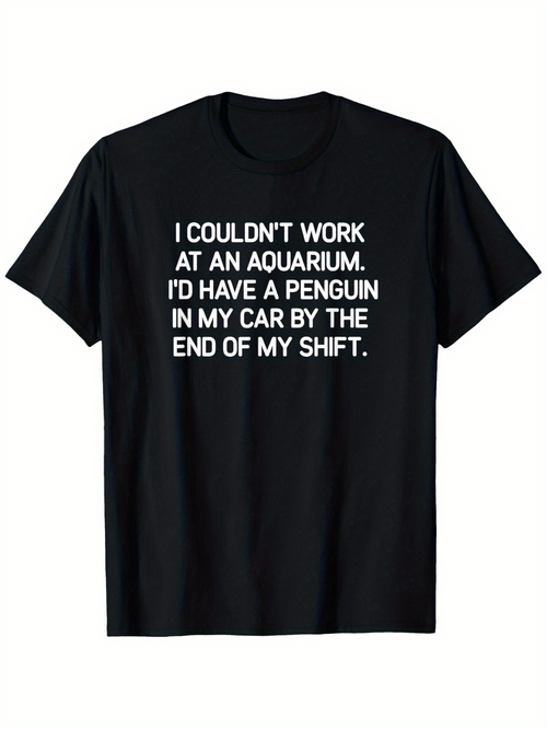 Men's Graphic T-Shirt I Couldnt Work At An Aquarium Penguin In My Car Shift Black T Shirt
